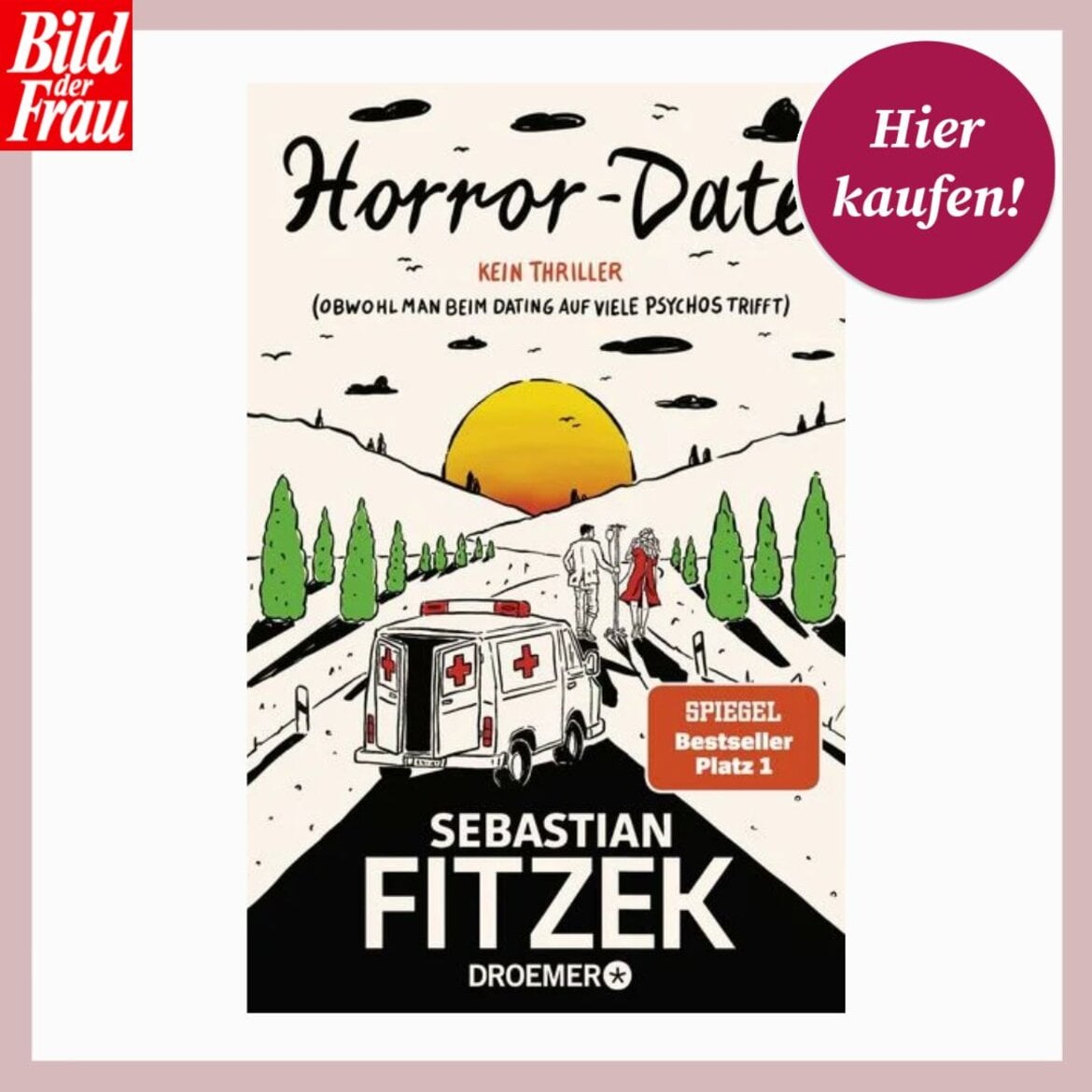 Cover des Buches "Horror-Date" von Sebastian Fitzek mit rotem Kreis "Hier kaufen!" und illustrierten Landschafts- sowie Figuren-Details. | © Collage: Thalia/ BILD der FRAU